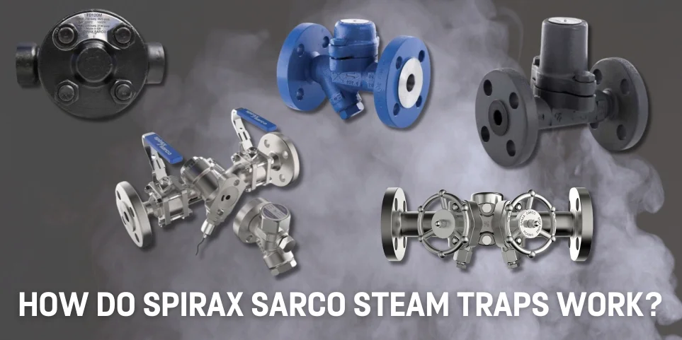 How Do Spirax Sarco Steam Traps Work?.jpg